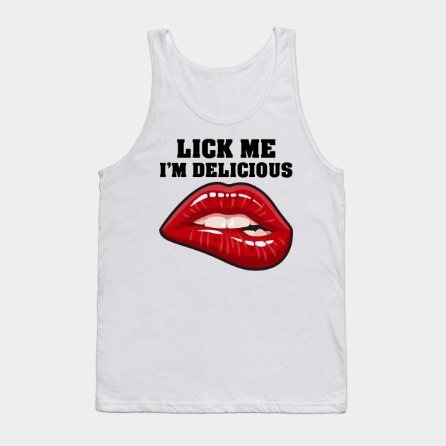 Lick Me I'm Delicious Tank Top by zeedot